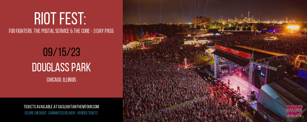 Riot Fest: Foo Fighters, The Postal Service & The Cure - 3 Day Pass at The Gaslight Anthem Tour